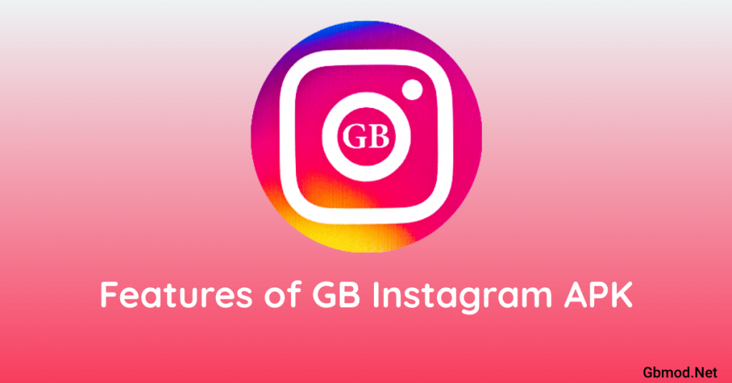 Features of GB Instagram APK
